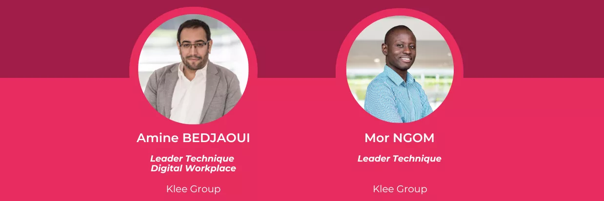 Amine Bedjaoui et Mor Ngom, Leaders Techniques Digital Workplace chez Klee Group